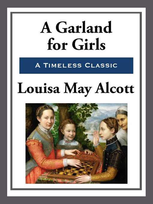 Title details for A Garland for Girls by Louisa May Alcott - Wait list